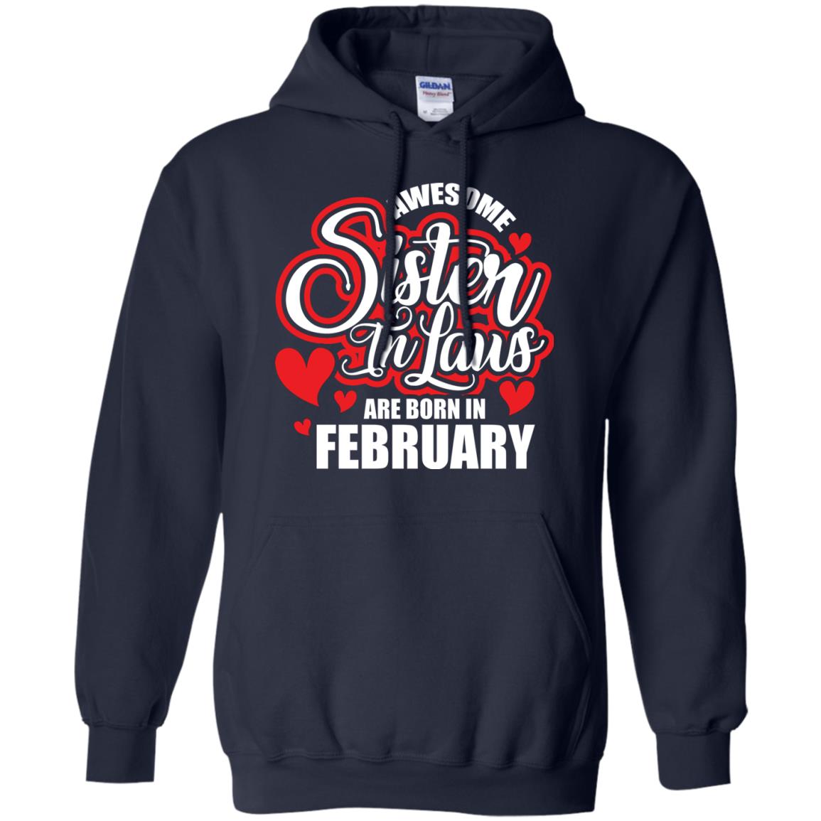 February T-shirt Awesome Sister In Laws Are Born In February Navy
