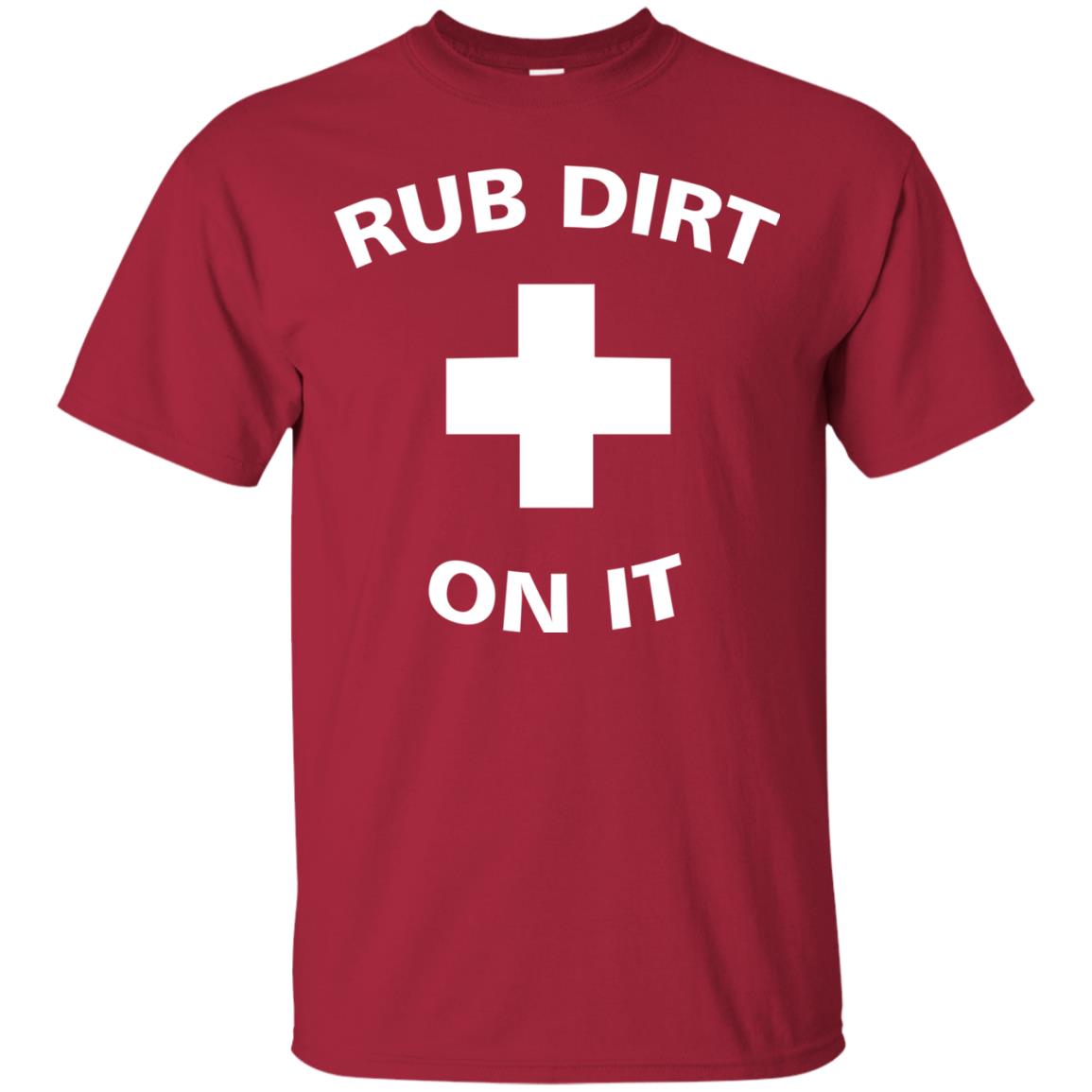 Rub Dirt On It Shirt Cardinal