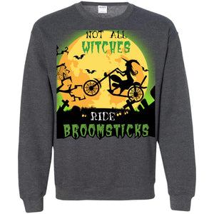 Not All Witches Ride Broomsticks Witches Ride A Motorcycle Funny Halloween ShirtG180 Gildan Crewneck Pullover Sweatshirt 8 oz.