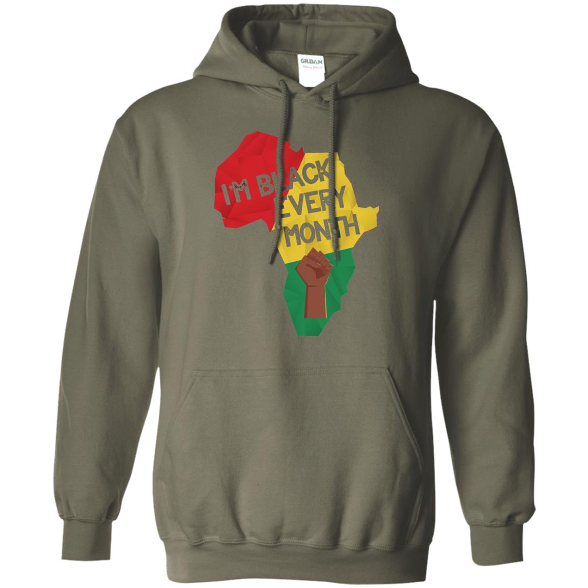 I_m Black Every Month Proud African American T-shirt Military Green