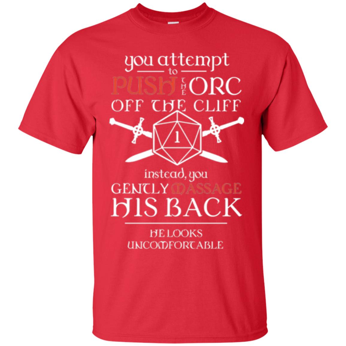 You Attempt To Push The Orc Off The Cliff T-shirt Red