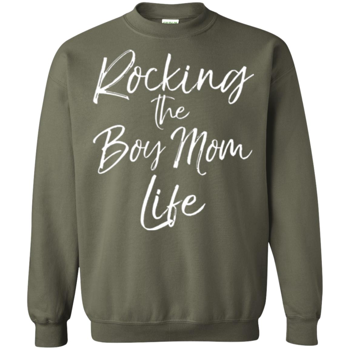 Mom T-shirt Rocking The Boy Mom Life Military Green