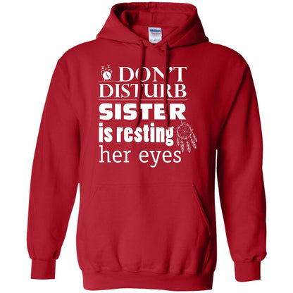 Don't Disturb Sister Is Resting Her Eyes Funny Sister Shirt Red