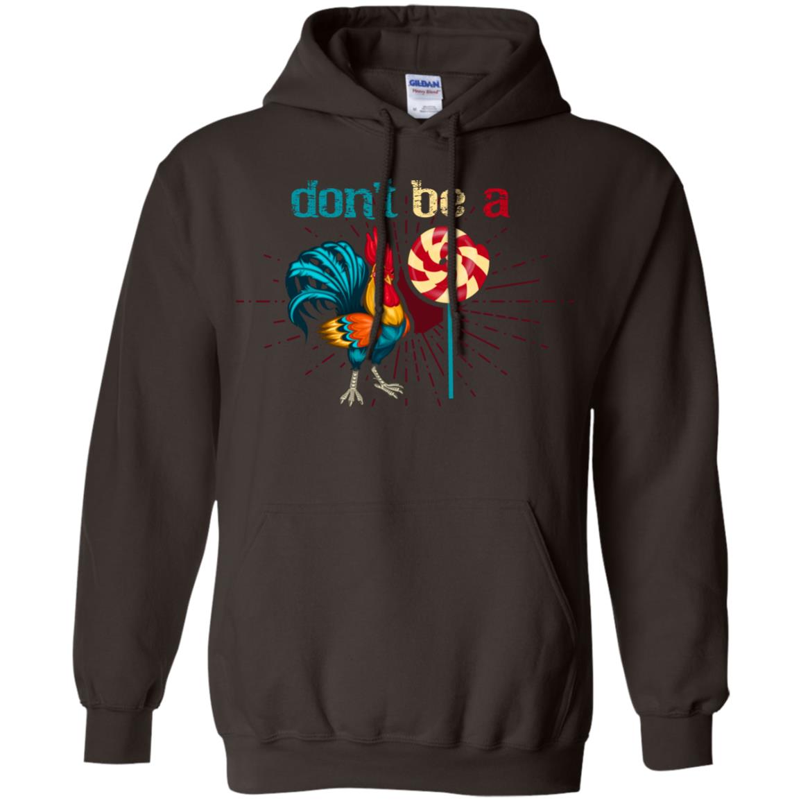 Don't Be A Rooster Lollipop Funny Chicken And Lollipop T-shirt Dark Chocolate