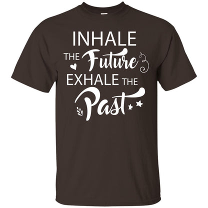 Inhale The Future Exhale The Past Shirt Dark Chocolate