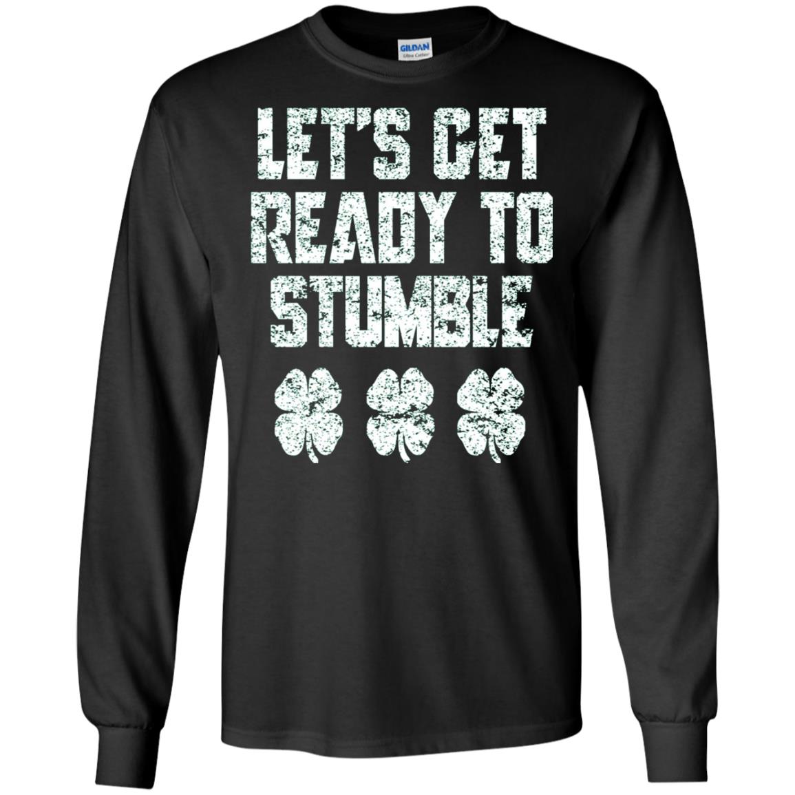 Lets Get Ready To Stumble Stain Patrick Day T-shirt Black