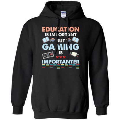 Education Is Important But Gaming Importanter Gamer T-shirt Black