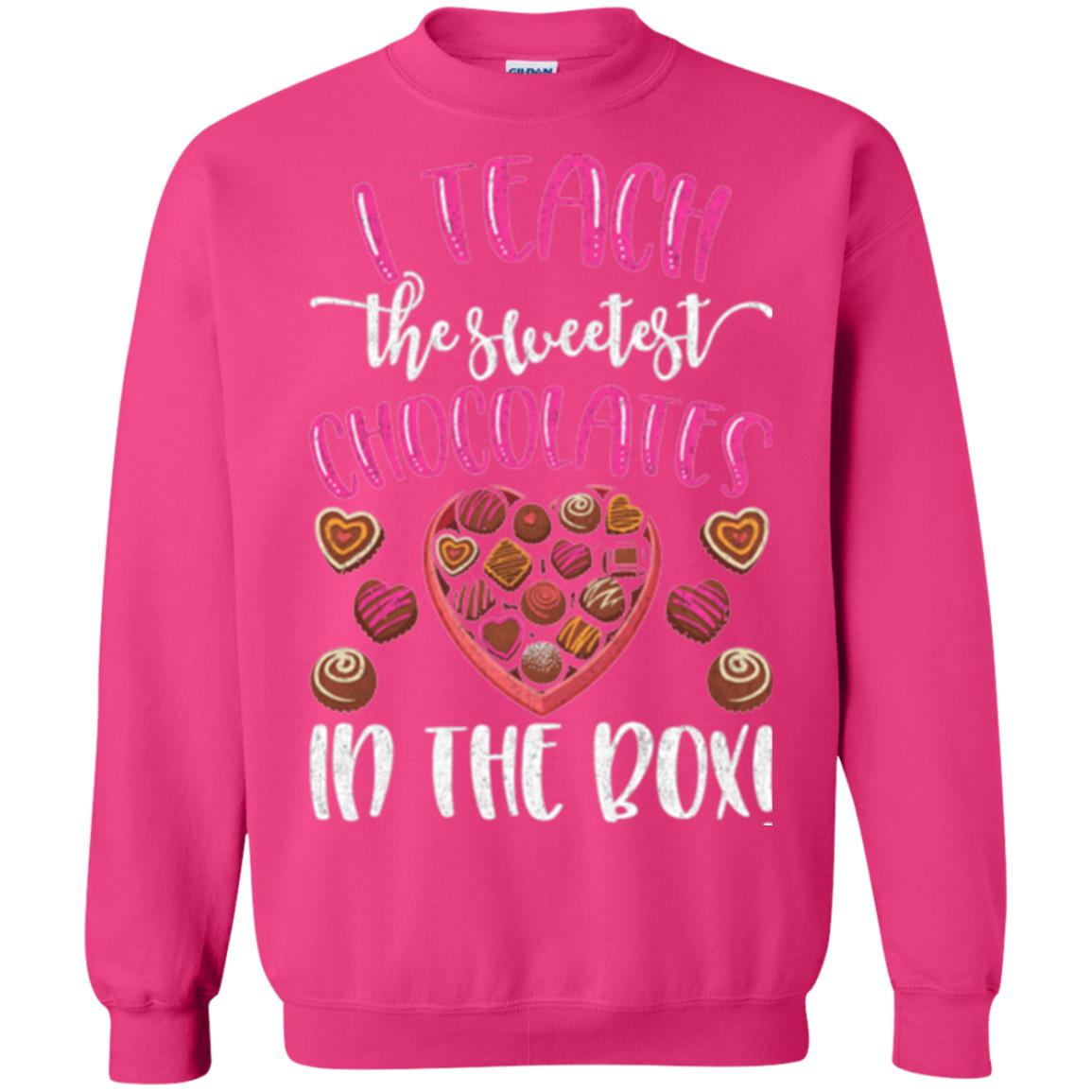 Valentines Day T-shirt I Teach The Sweetest Chocolates In The Box Heliconia