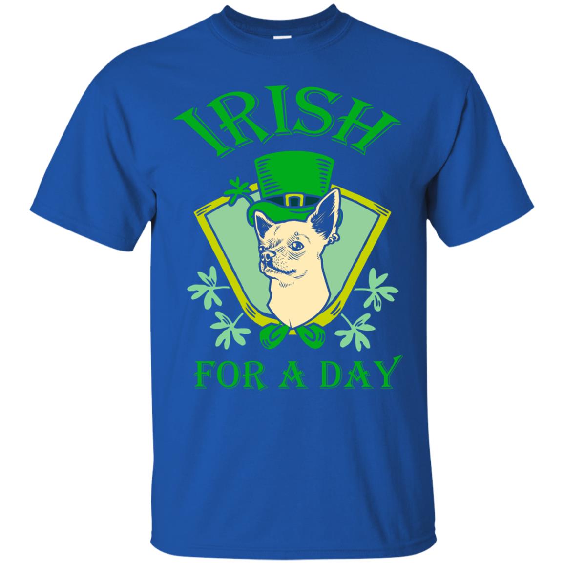 Saint Patrick's Day T-shirt Irish For A Day Royal