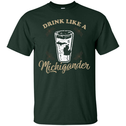 Drink Like Michigander Shirt Forest