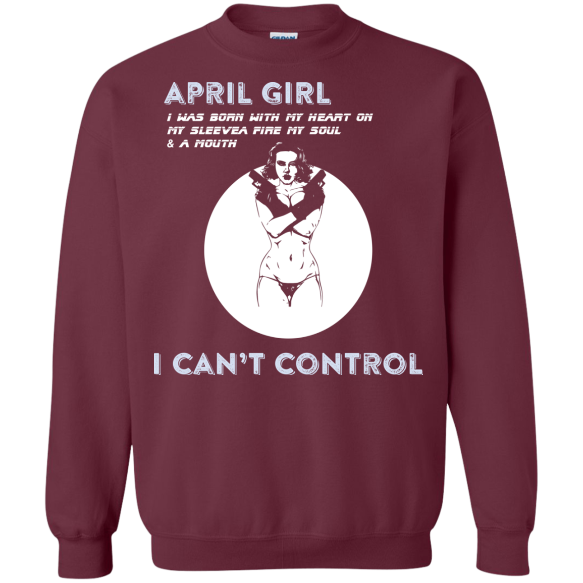 April Girl I Was Born With My Heart T-shirt Maroon
