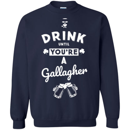 Drink Until Your're A Gallagher Saint Patrick's Day T-shirt Navy