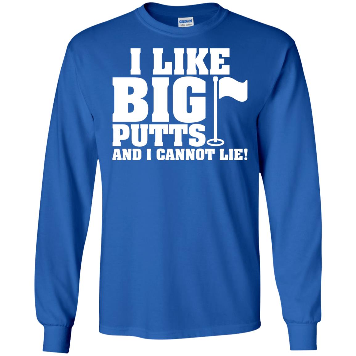 I Like Big Putts And I Cannot Lie Funny Golf Lover T-shirt Royal
