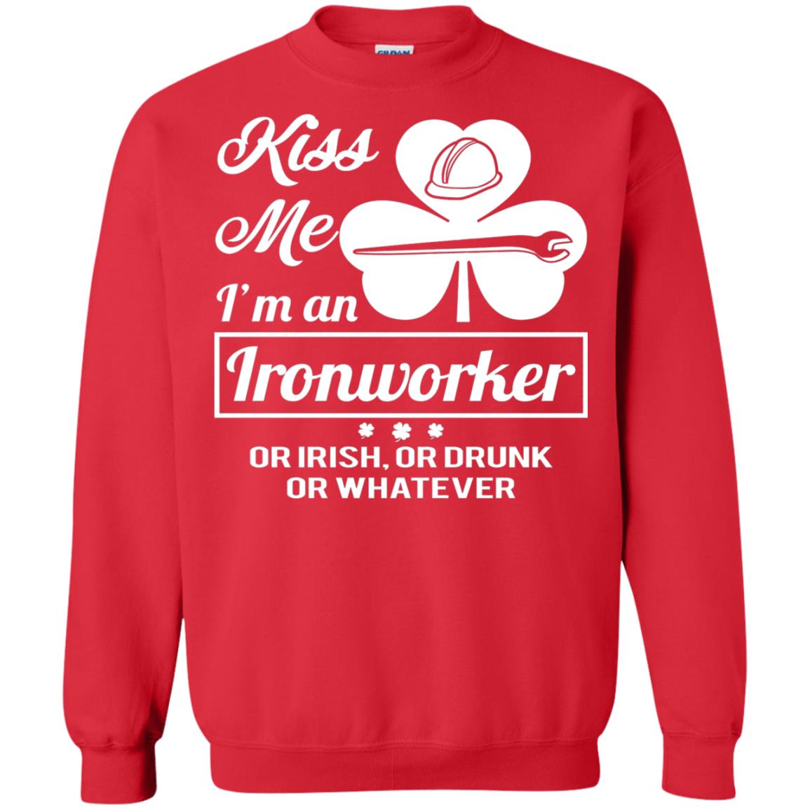 Funny St Patricks Day Shirt Kiss Me I Am An Ironworker Red