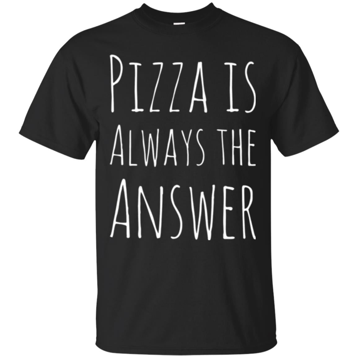 Pizza Lovers T-shirt Always The Answer Black