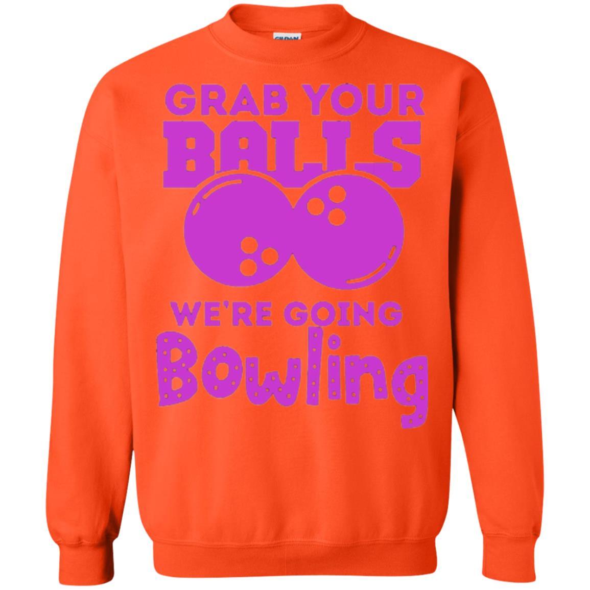 Bowler T-shirt Grab Your Balls We_re Going Bowling