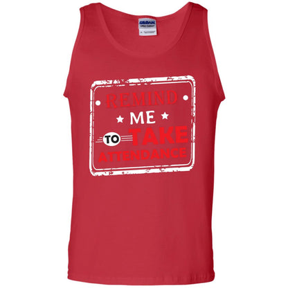 Remind Me To Take Attendance Teacher Shirt Red
