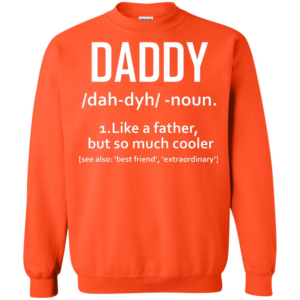 Daddy Like A Father But So Much Cooler Shirt Orange