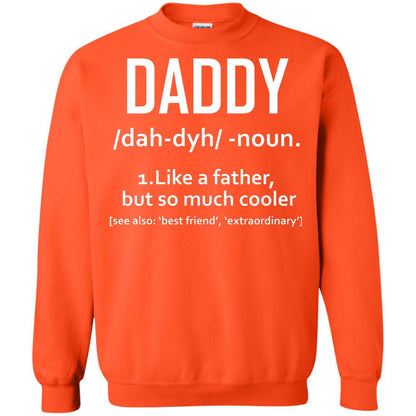 Daddy Like A Father But So Much Cooler Shirt Orange