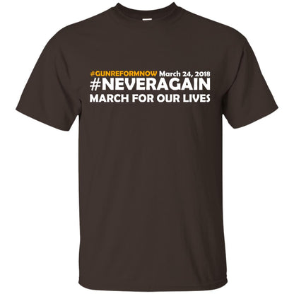Anti Gun T-shirt Gun Reform Now Never Again March For Our Lives March 24 2018 Dark Chocolate