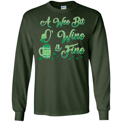 A Wee Bit O’ Wine Is Fine St. Patrick's Day T-shirt Forest Green