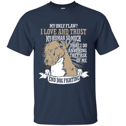 I Do Anything They Ask Of Me End Dog Fighting Shirt Navy