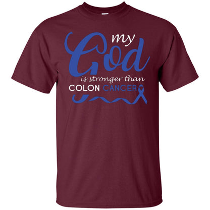 My God Is Stronger Than Colon Cancer T-shirt Maroon