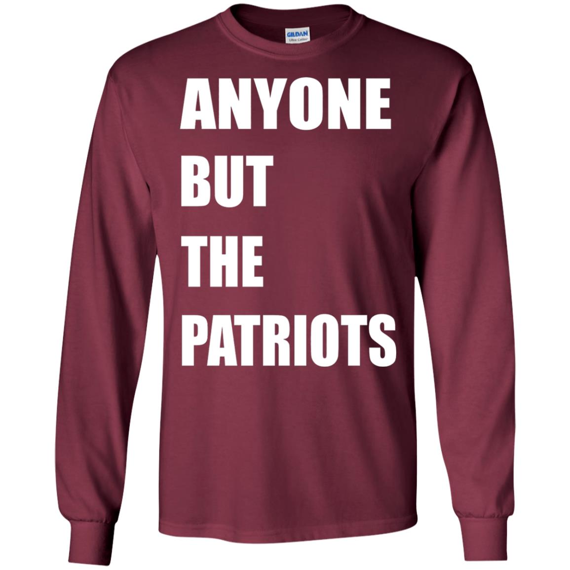 Anyone But The Patriots T-shirt Maroon