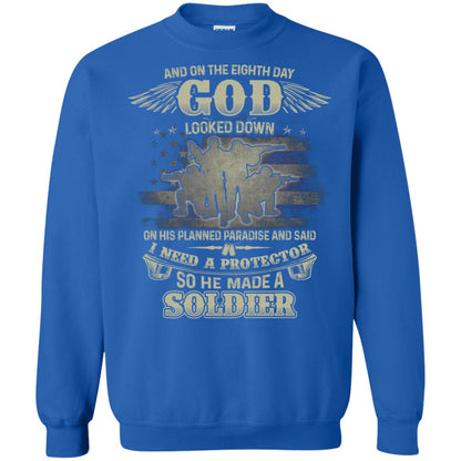And On The Eighth Day God Looked Down On His Planned Paradise And Said I Need A Protector So He Made A Soldier Royal
