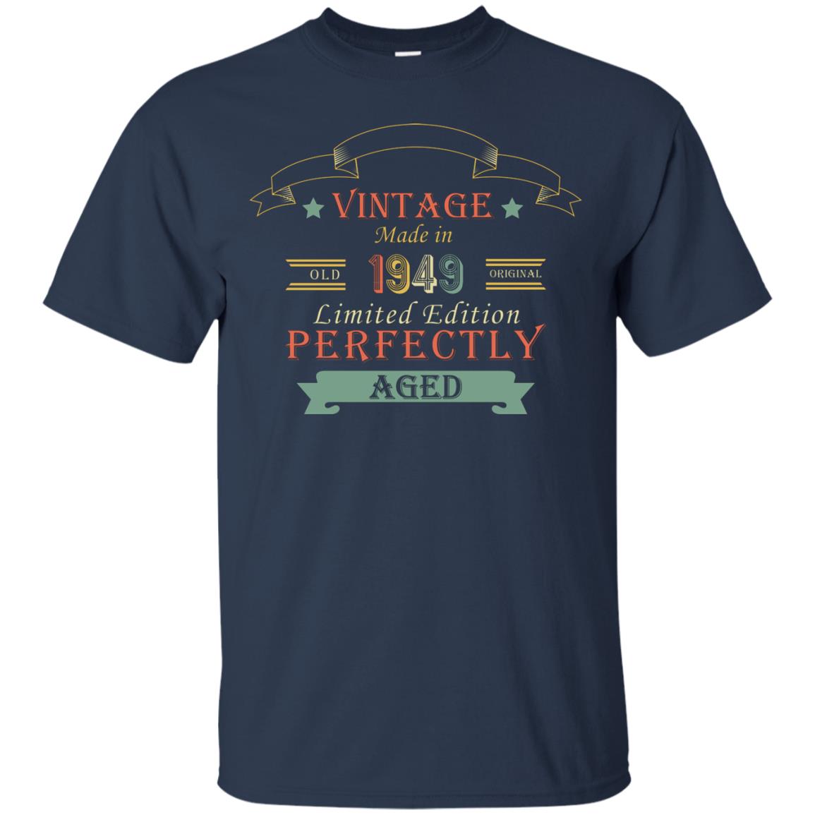 Vintage Made In Old 1949 Original Limited Edition Perfectly Aged 69th Birthday T-shirt Navy