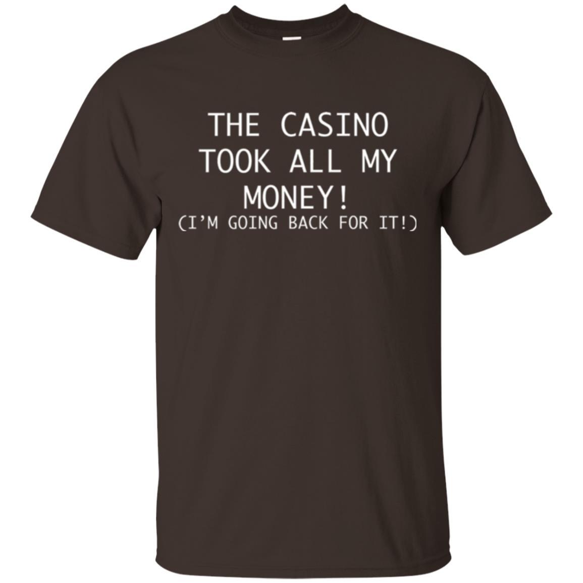 Gambler T-shirt The Casino Took All My Money Dark Chocolate