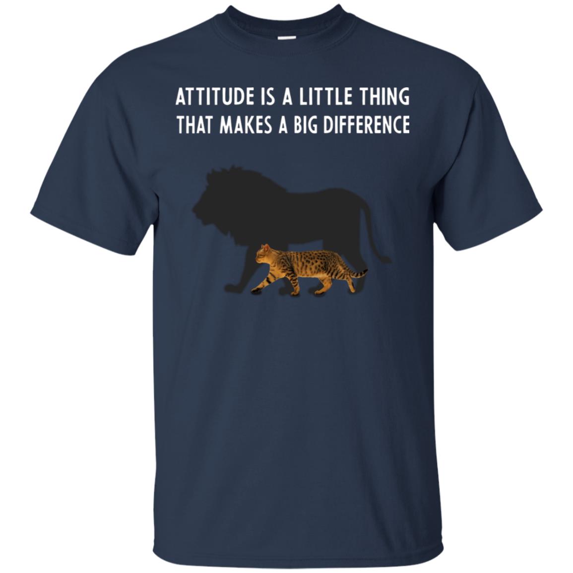 Attitude Is Little Thing That Make A Big Difference Best Quote Shirt Navy