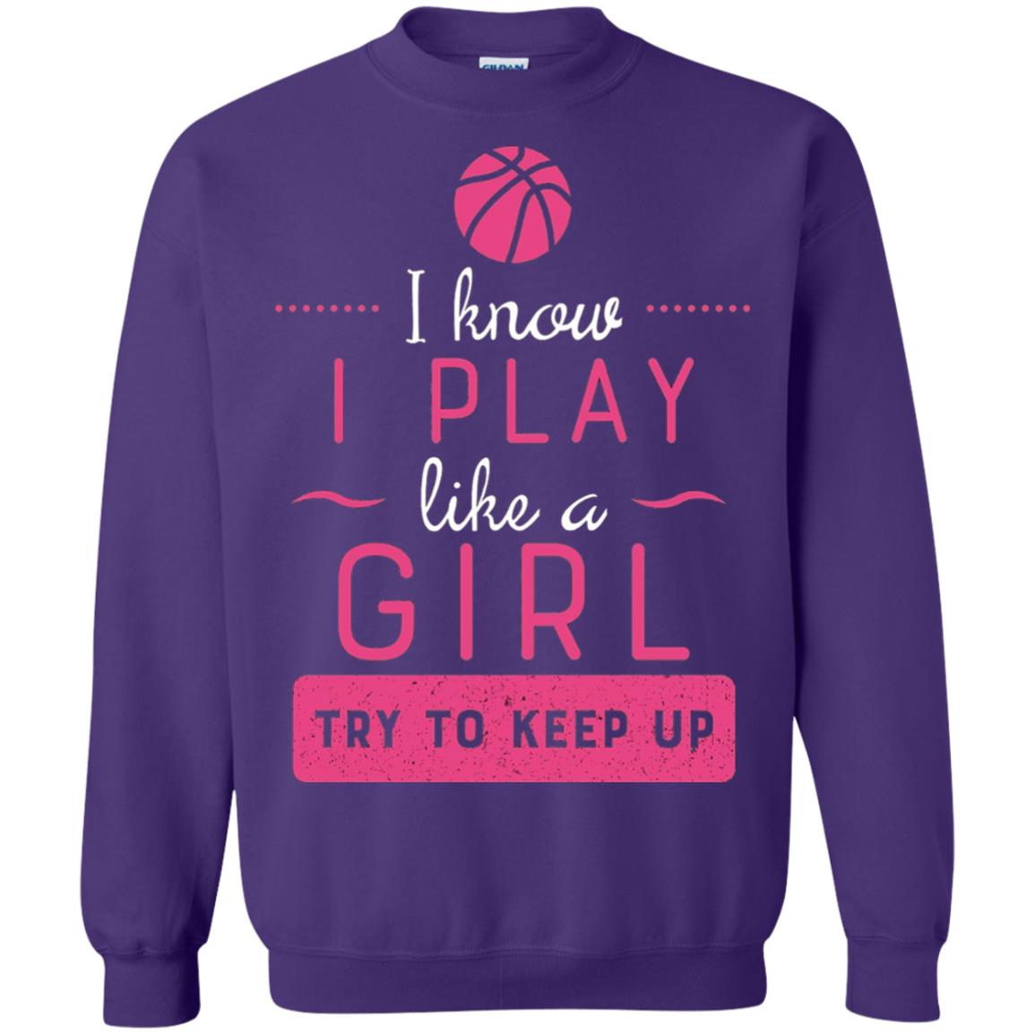 Basketball Shirt -girls Play Like A Girl Try To Keep Up Purple