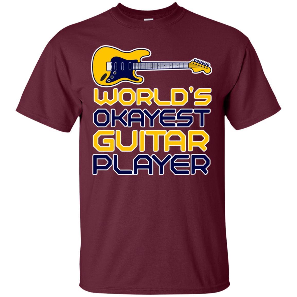 World's Okayest Guitar Player Gift Shirt For Guitarist Maroon
