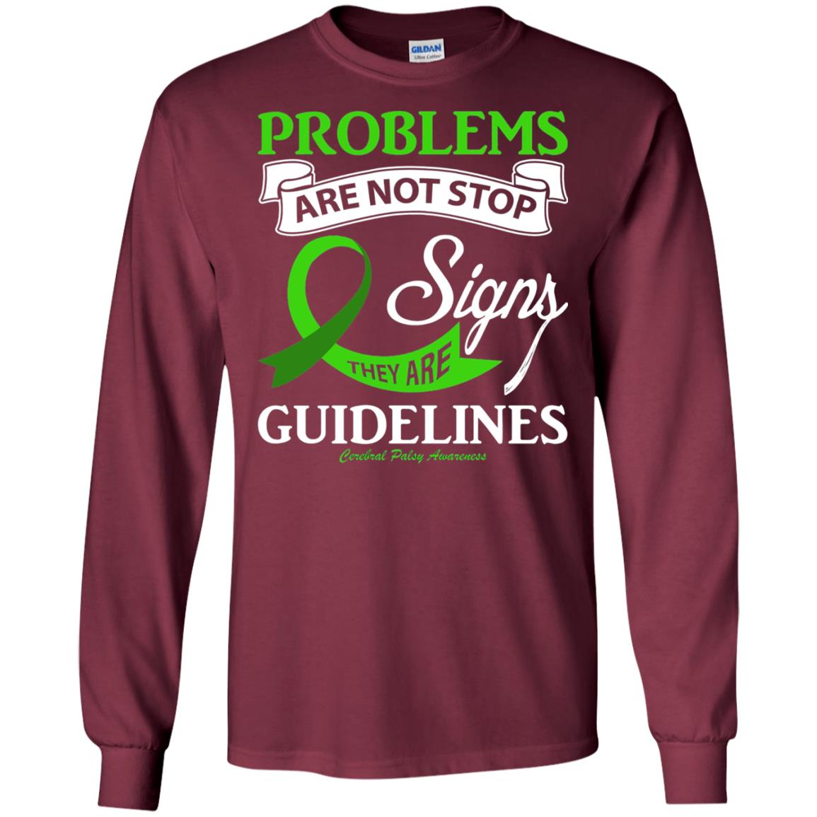Cerebral Palsy Awareness They Are Guidelines Shirt Maroon