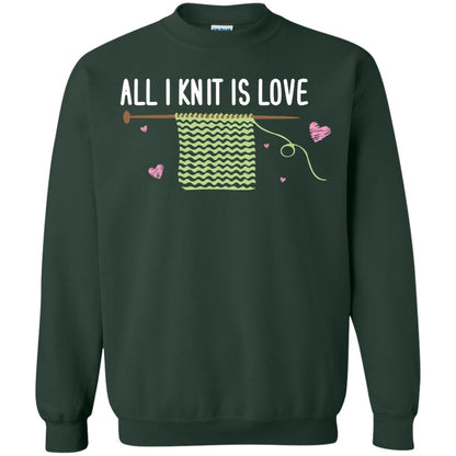 All I Knit Is Love Crocheting Lover Shirt Forest Green