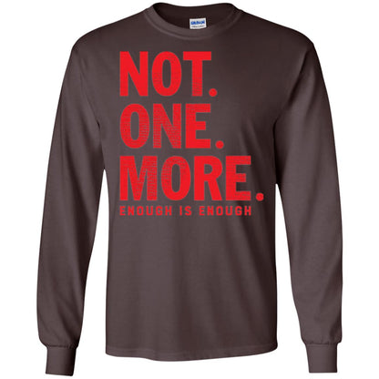 Not One More Enough Is Enough Anti Gun T-shirt Dark Chocolate