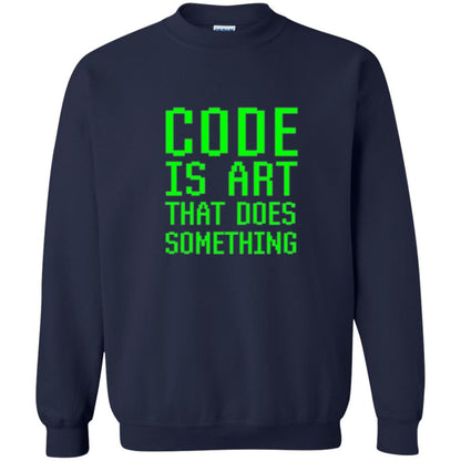 Coder T-shirt Code Is Art That Does Something