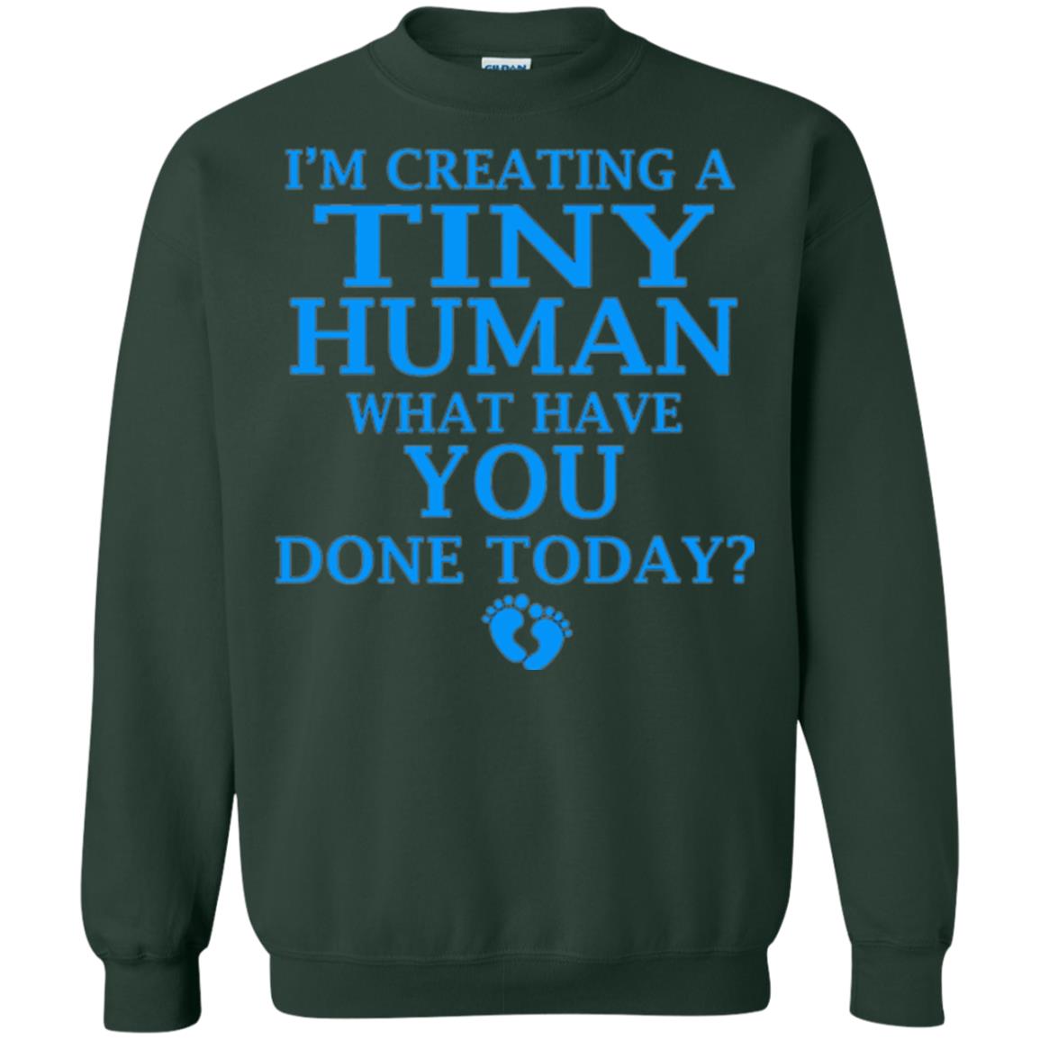 Funny Maternity Shirt Creating Tiny Human Blue Forest Green