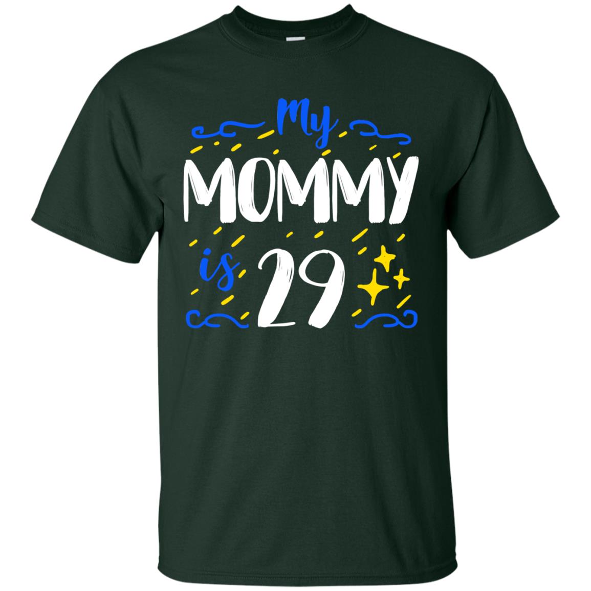 My Mommy Is 29 29th Birthday Mommy Shirt For Sons Or Daughters Forest