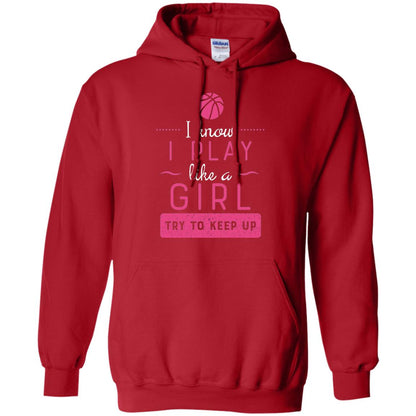 Basketball Shirt -girls Play Like A Girl Try To Keep Up Red