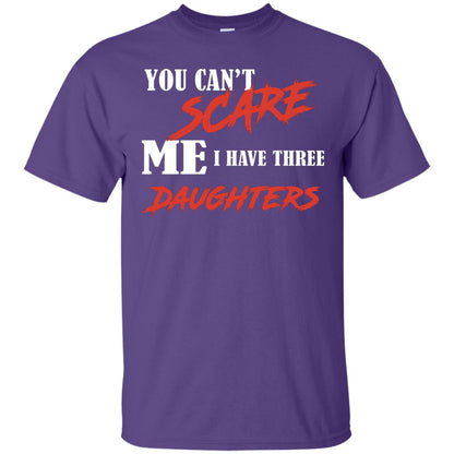 Prarents T-shirt You Can_t Scare Me I Have Three Daughters Purple