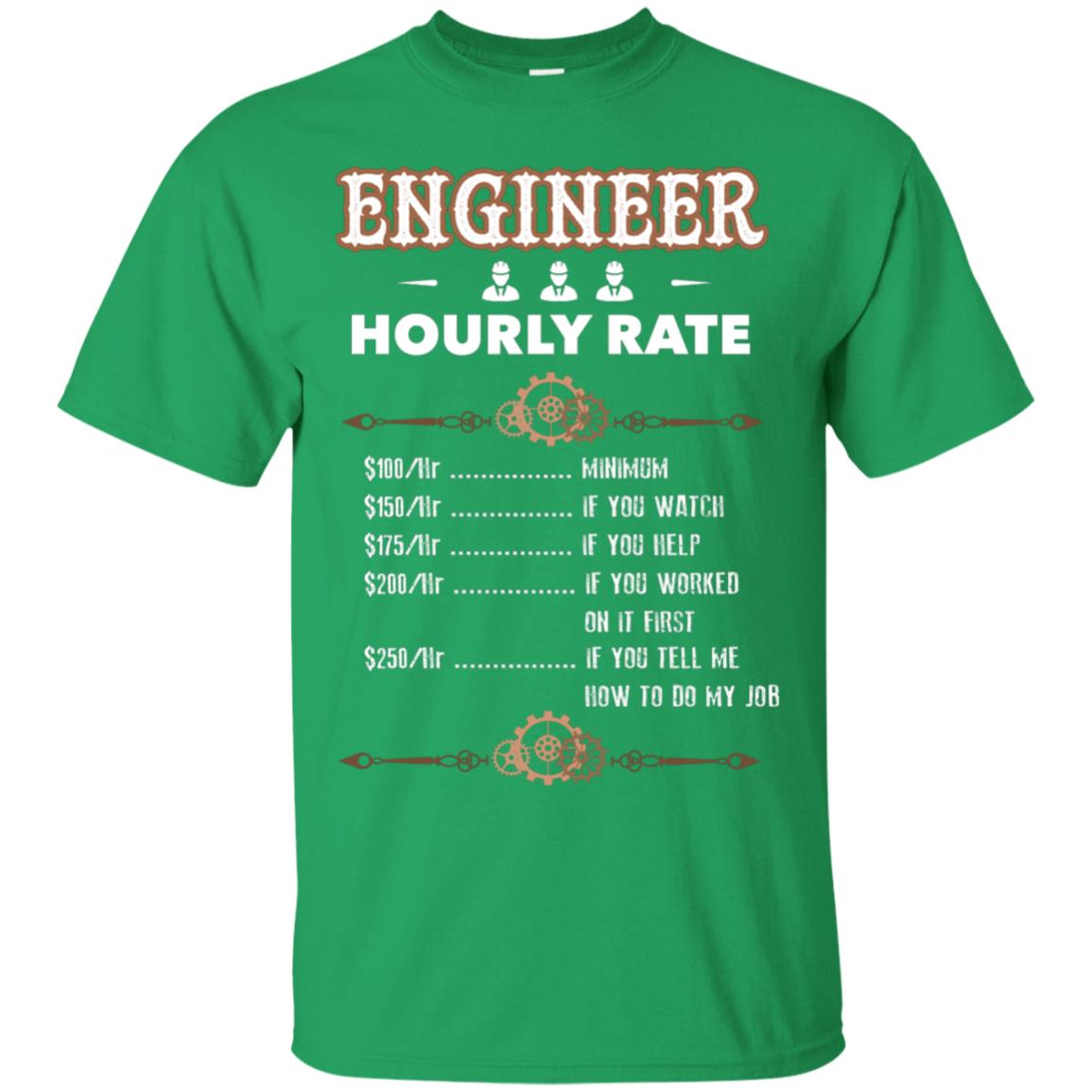 Engineer Hourly Rate Shirt For Mens Or Womens Irish Green