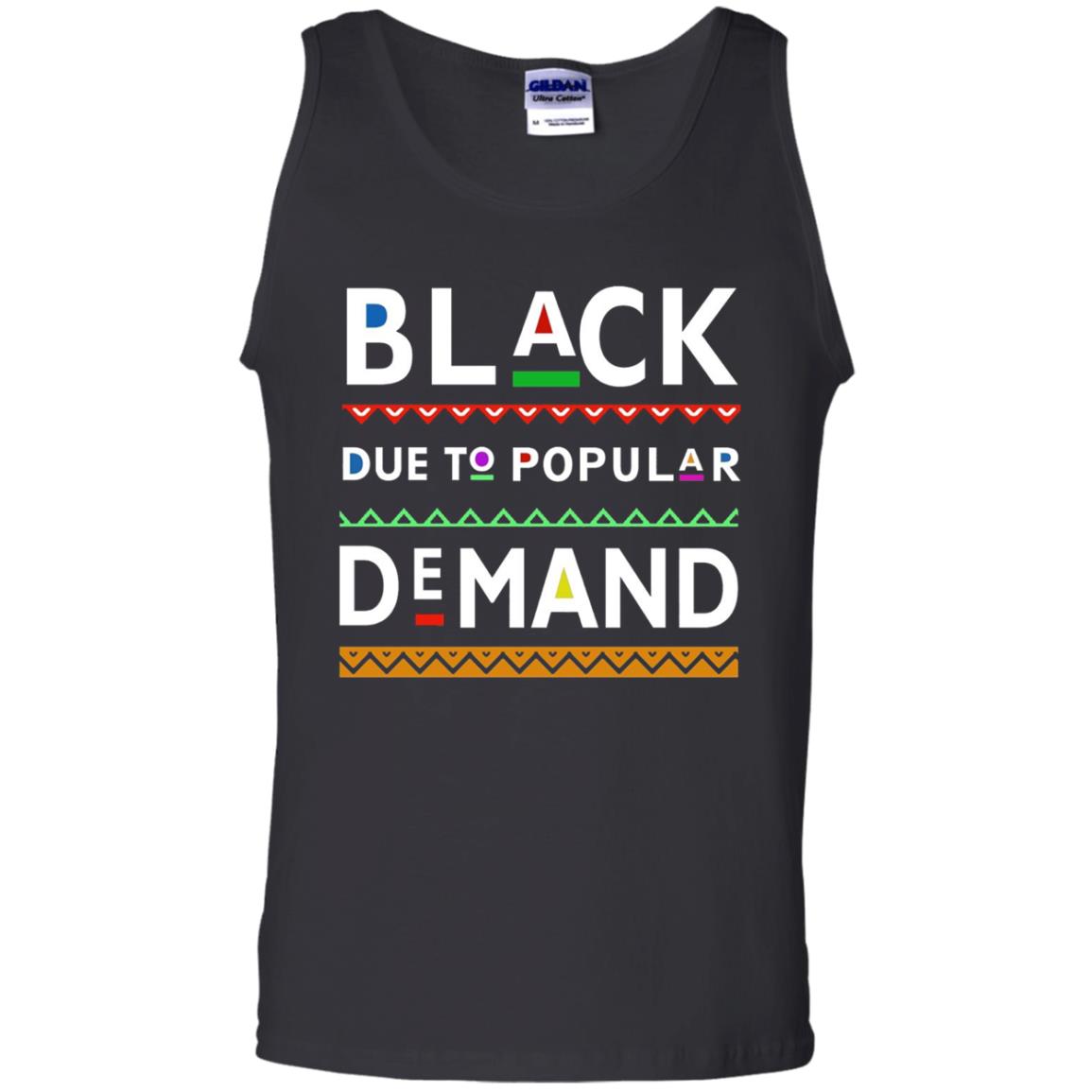 Black Due To Popular Demand Tshirt Black