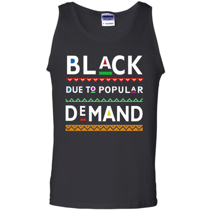 Black Due To Popular Demand Tshirt Black