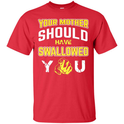 Your Mother Should Have Swallowed You Family Shirt Red