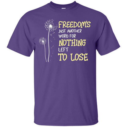 Freedom_s Just Another Word Nothing Left To Lose Shirt Purple