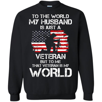 Wife T-shirt To The World My Husband Is Just A Veteran Black