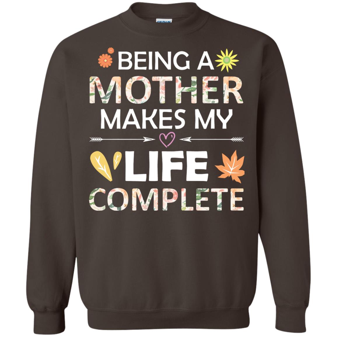 Being A Mother Make My Life Complete Parent_s Day Shirt For Mommy Dark Chocolate