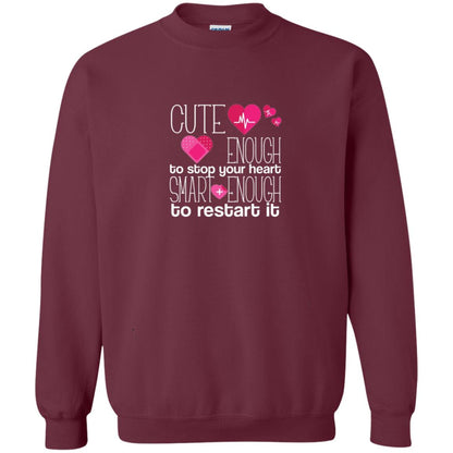 Cute Enough To Stop Your Heart Smart Enough To Restart It Nursing Student Maroon